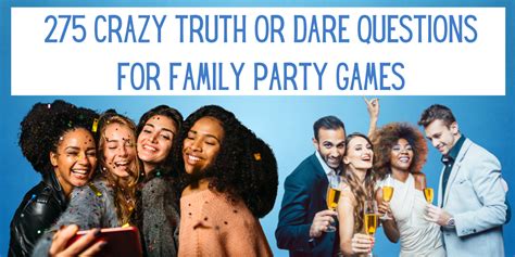 step sister truth or dare|275 Crazy Truth or Dare Questions for Family Party Games.